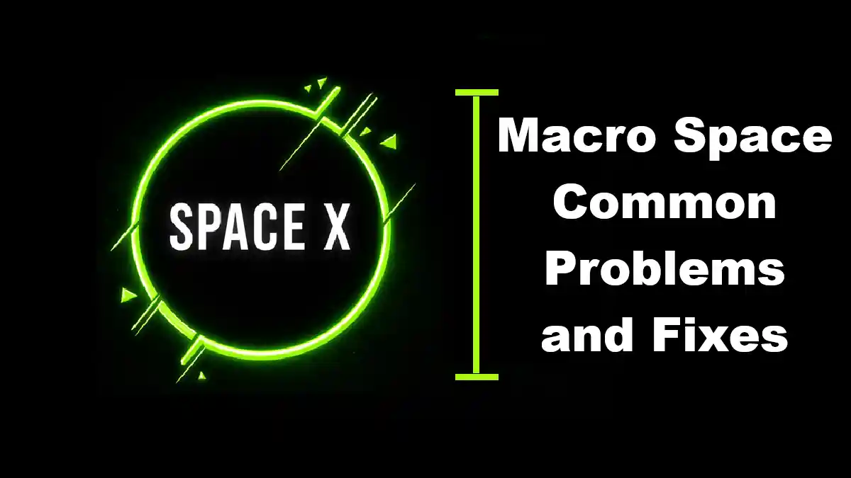 Macro Space Not Working: Common Problems and Fixes
